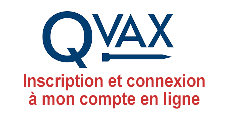 Comment s’inscrire et se connecter a mon compte gratuit QVAX en ligne ?