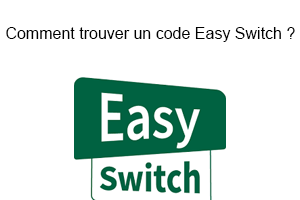 Comment trouver un code Easy Switch ?
