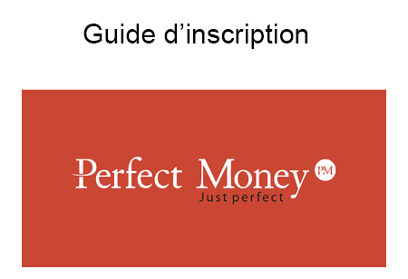 Comment créer compte perfect money