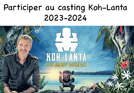 Participer au casting Koh-Lanta 2024