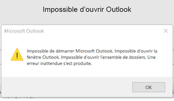 Impossible d'ouvrir Outlook